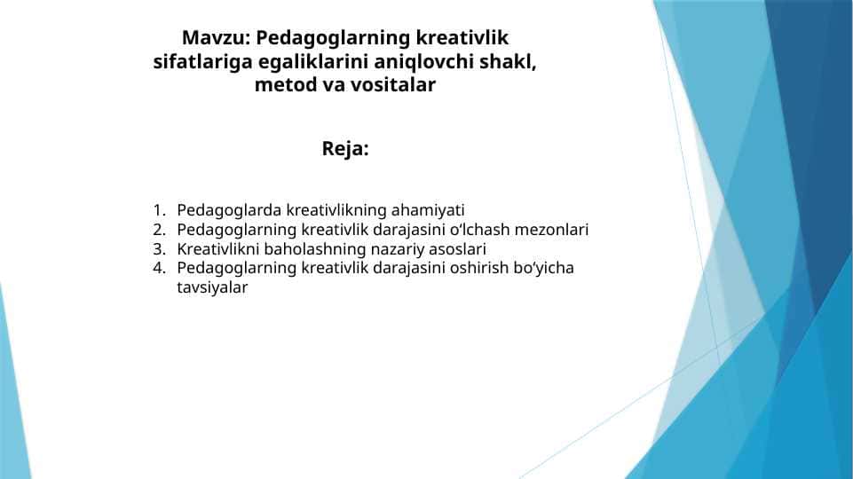 Pedagoglarning kreativlik sifatlariga egaliklarini aniqlovchi shakl, metod va vositalar