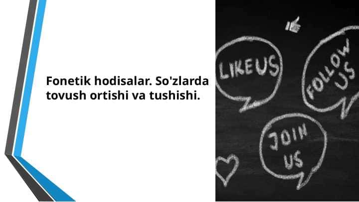 Fonetik hodisalar. So'zlarda tovush ortishi va tushishi.