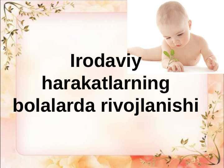 Irodaviy harakatlarning bolalarda rivojlanishi