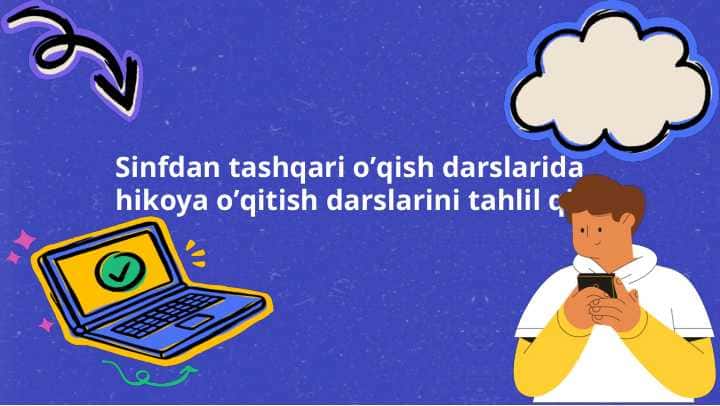 Sinfdan tashqari oʼqish darslarida hikoya oʼqitish darslarini tahlil qilish