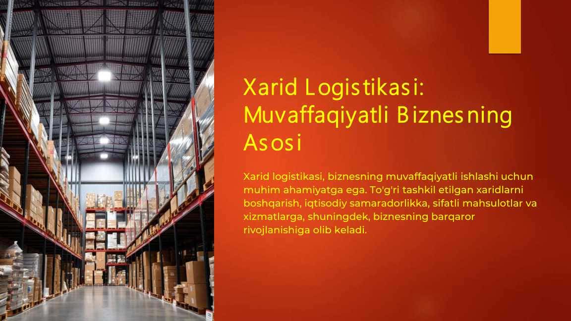 Xarid Logistikasi Muvaffaqiyatli Biznesning Asosi