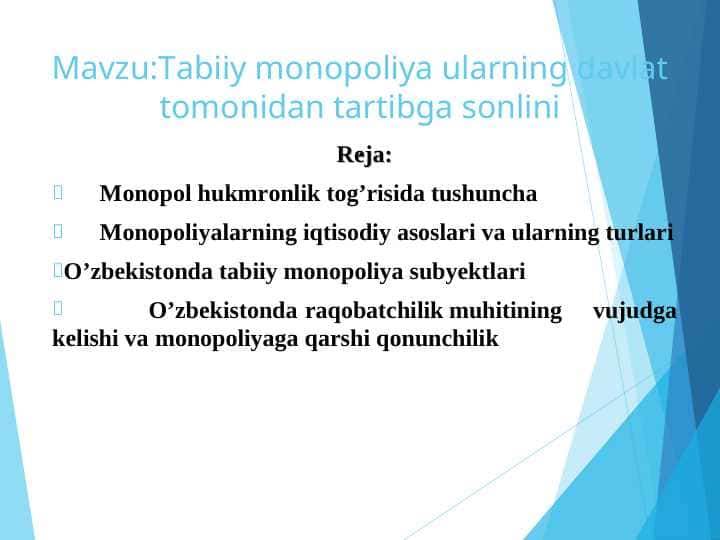 Tabiiy monopoliya ularning davlat tomonidan tartibga solinishi