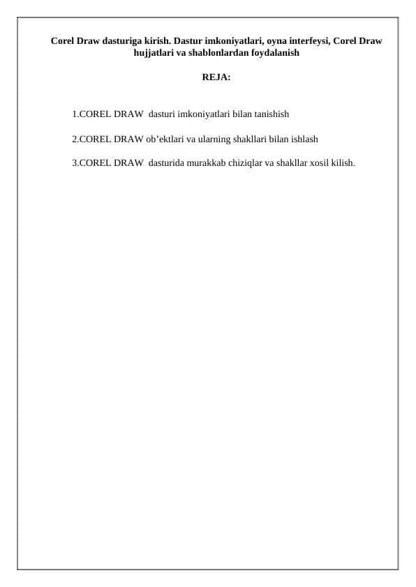 Corel Draw dasturiga kirish. Dastur imkoniyatlari, oyna interfeysi, Corel Draw hujjatlari va shablonlardan foydalanish