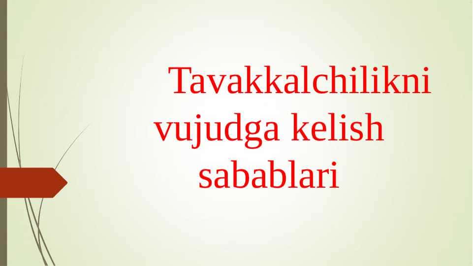 Tavakkalchilikni vujudga kelish sabablari