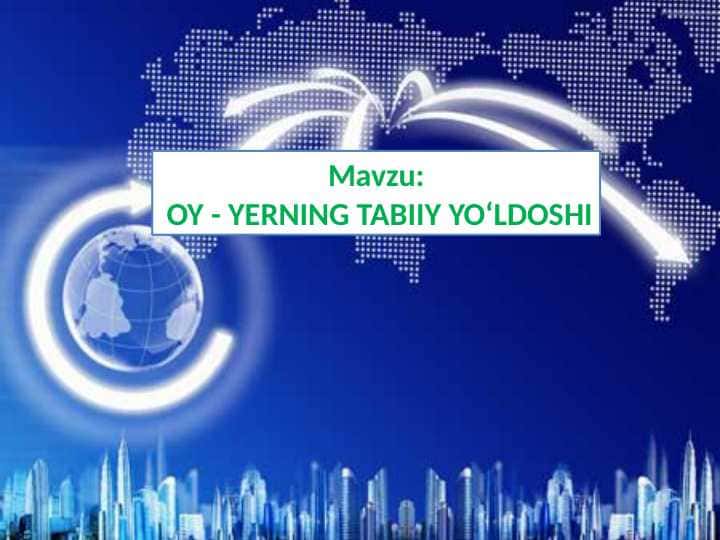 OY - YERNING TABIIY YO‘LDOSHI