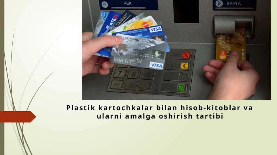 Plastik kartochkalar bilan hisob-kitoblar va ularni amalga oshirish tartibi pptx