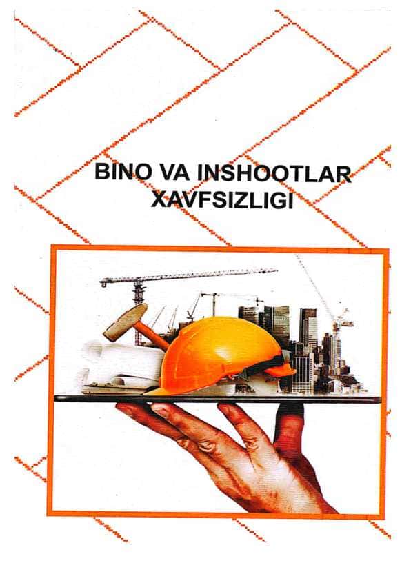 Bino va inshooatlar qurishda xavfsizlik qo‘llanmasi