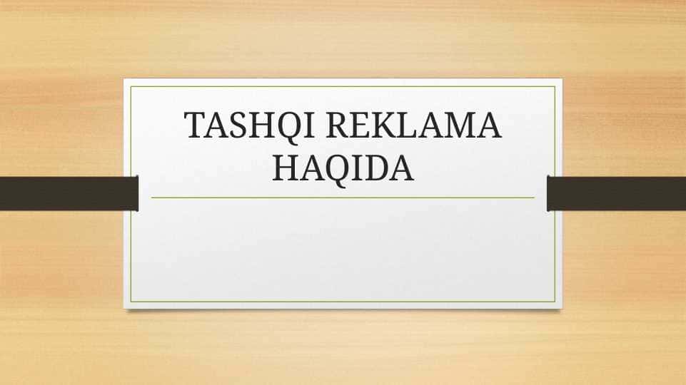 TASHQI REKLAMA HAQIDA