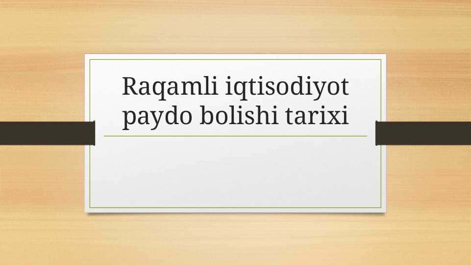 Raqamli iqtisodiyot paydo bolishi tarixi