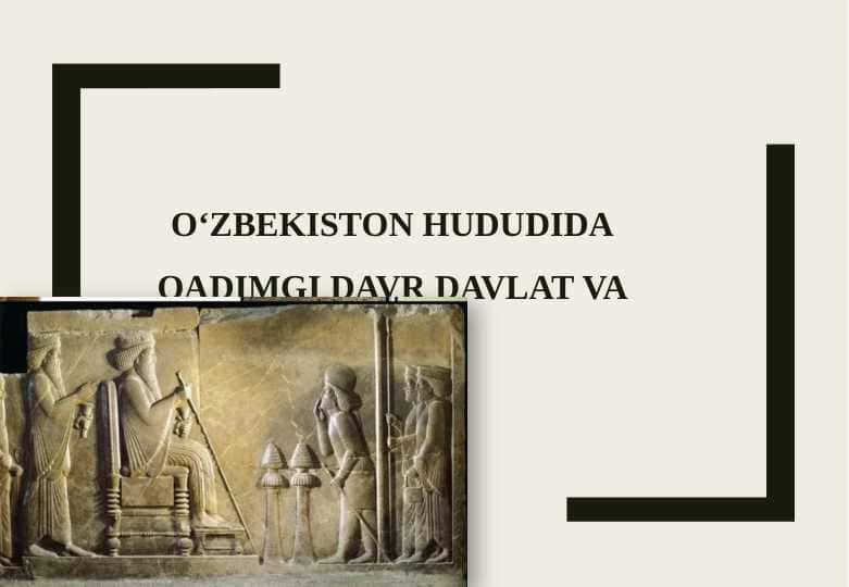 Oʻzbekiston hududida qadimgi davr davlat va huquqi