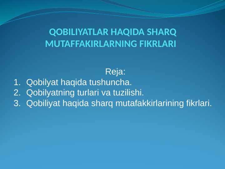 QOBILIYATLAR HAQIDA SHARQ MUTAFFAKIRLARNING FIKRLARI