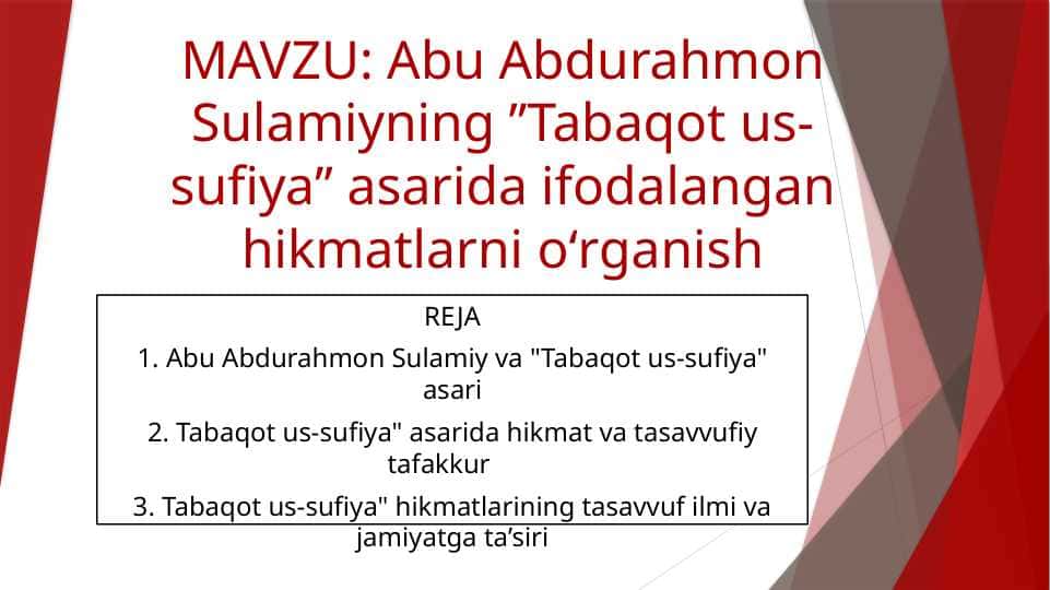 Abu Abdurahmon Sulamiyning ʼʼTabaqot us-sufiyaʼʼ asarida ifodalangan hikmatlarni oʻrganish