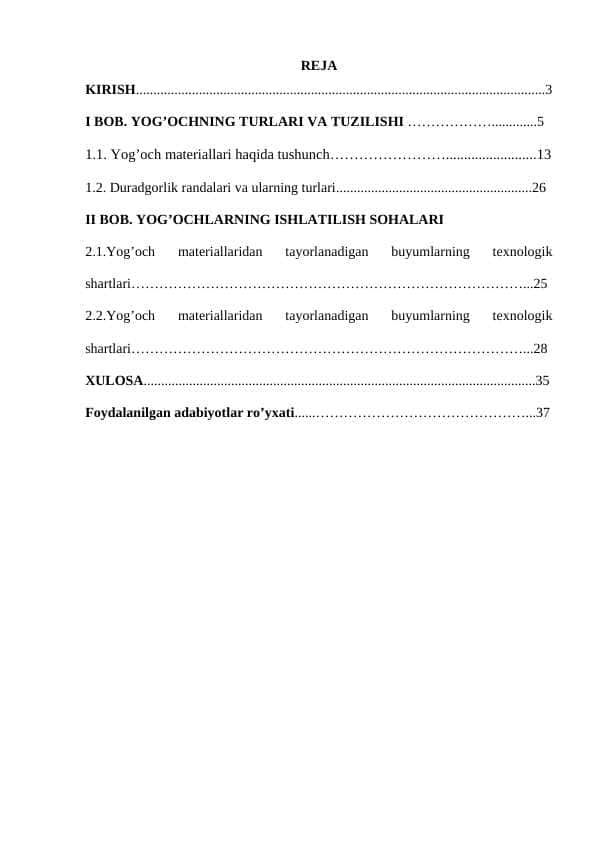 Konstruksion material sifatida qurilishda mebel va duradgorlik buyumlarida, xalq xoʻjaligi va azot asbob- anjomlari ishlab chiqarishda 14 buyumlarga xomashyo tanlashni oʻrganish