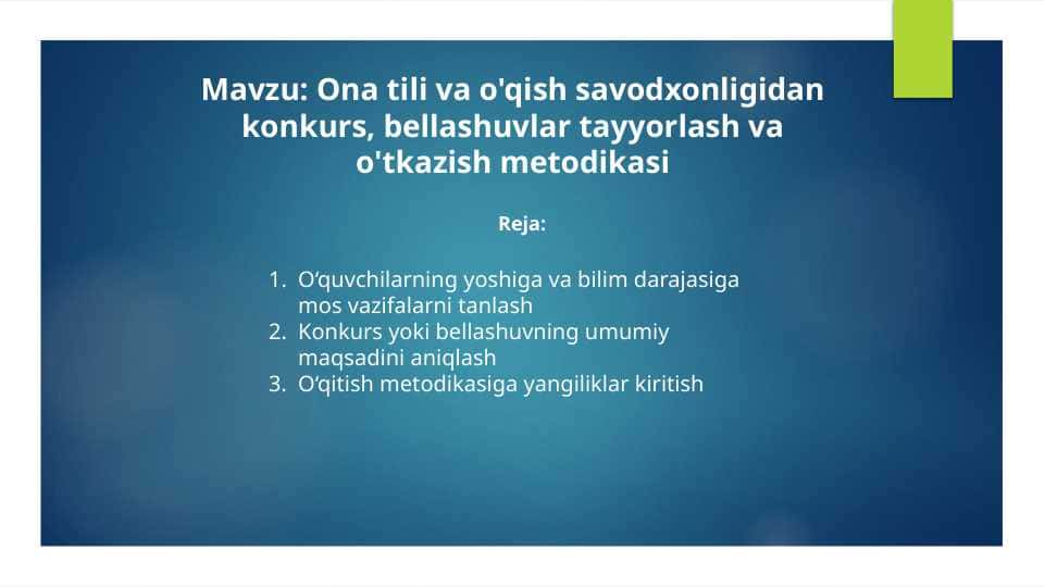 Ona tili va o'qish savodxonligidan konkurs, bellashuvlar tayyorlash va o'tkazish metodikasi