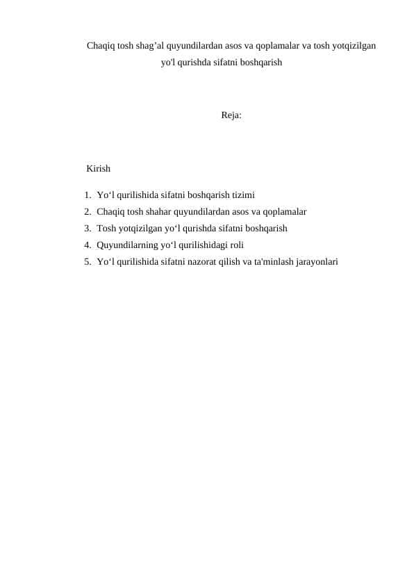 Chaqiq tosh shag'al quyundilardan asos va qoplamalar va tosh yotqizilgan yol qurishda sifatni boshqarish mustaqil ish.docx