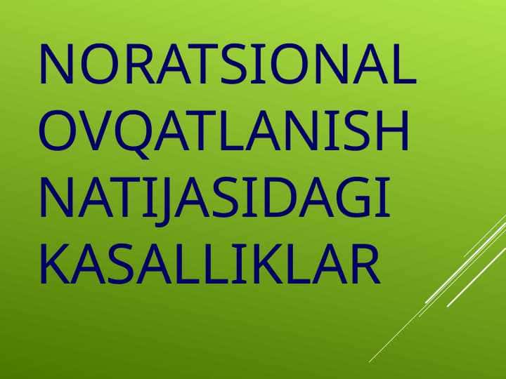 Noratsional ovqatlanish natijasidagi kasalliklar