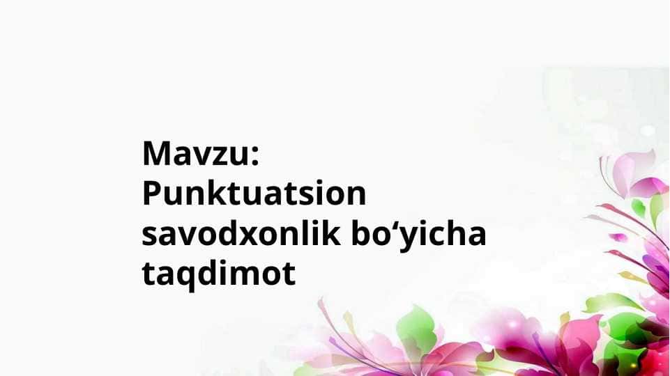 Punktuatsion savodxonlik boʻyicha taqdimot