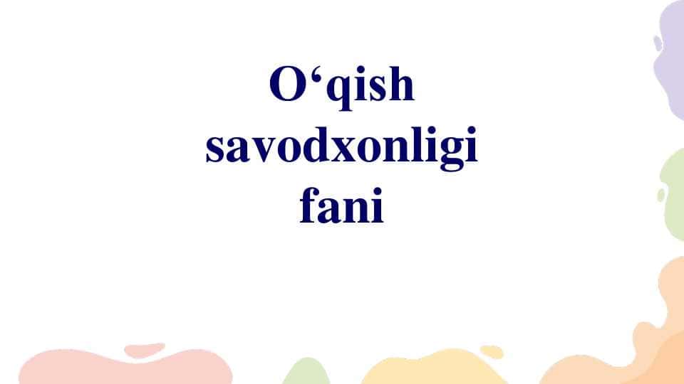 O‘qish savodxonligi fani