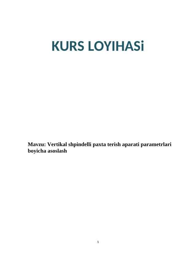 Vertikal shpindelli paxta terish aparati parametrlari boyicha asoslash