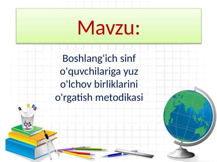 Boshlang'ich sinf o'quvchilariga yuz o'lchov birliklarini o'rgatish metodikasi