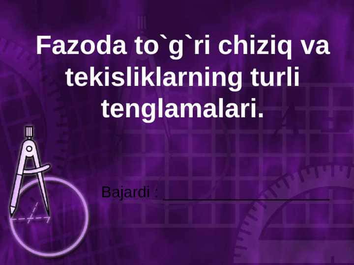 Fazoda to`g`ri chiziq va tekisliklarning turli tenglamalari