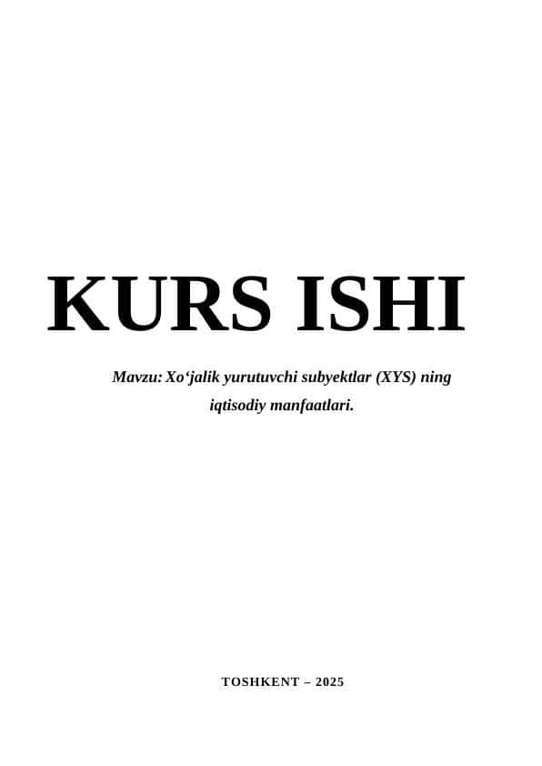 Xo‘jalik yurutuvchi subyektlar (XYS) ning iqtisodiy manfaatlari