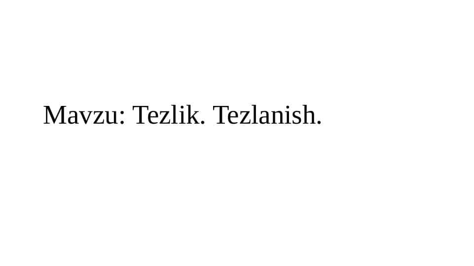 Tezlik. Tezlanish