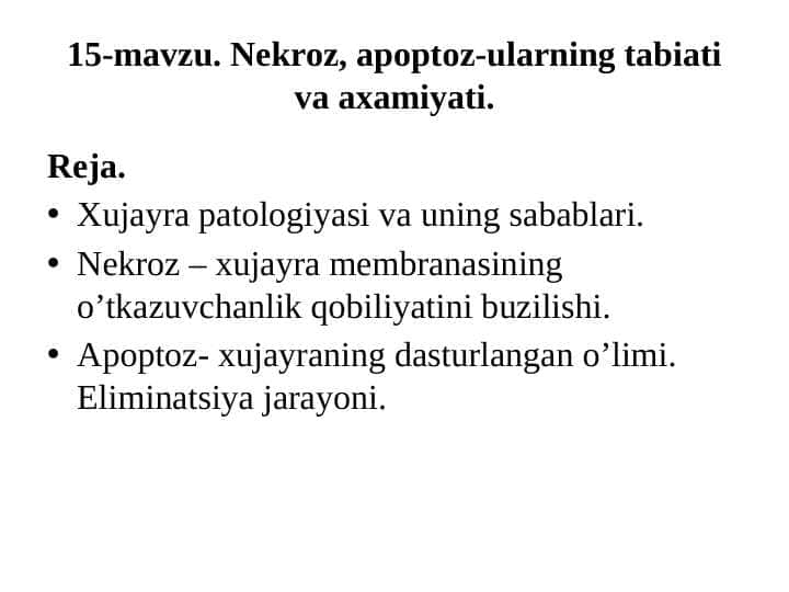Nekroz, apoptoz-ularning tabiati va axamiyati