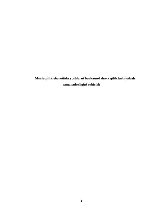 Mustaqillik shoroitida yoshlarni barkamol shaxs qilib tarbiyalash samaradorligini oshirish
