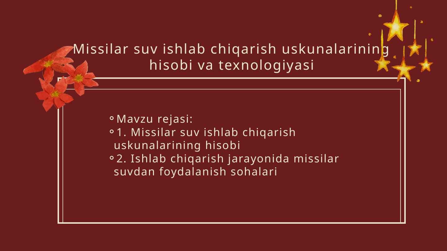 Missilar suv ishlab chiqarish uskunalarining hisobi va texnologiyasi