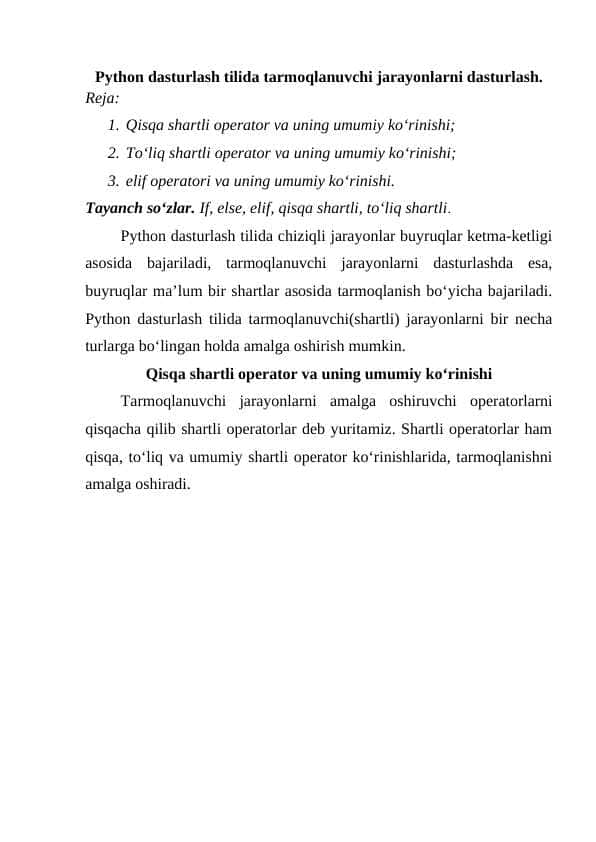 Pythоn dаsturlаsh tilidа tаrmоqlаnuvchi jаrаyоnlаrni dаsturlаsh