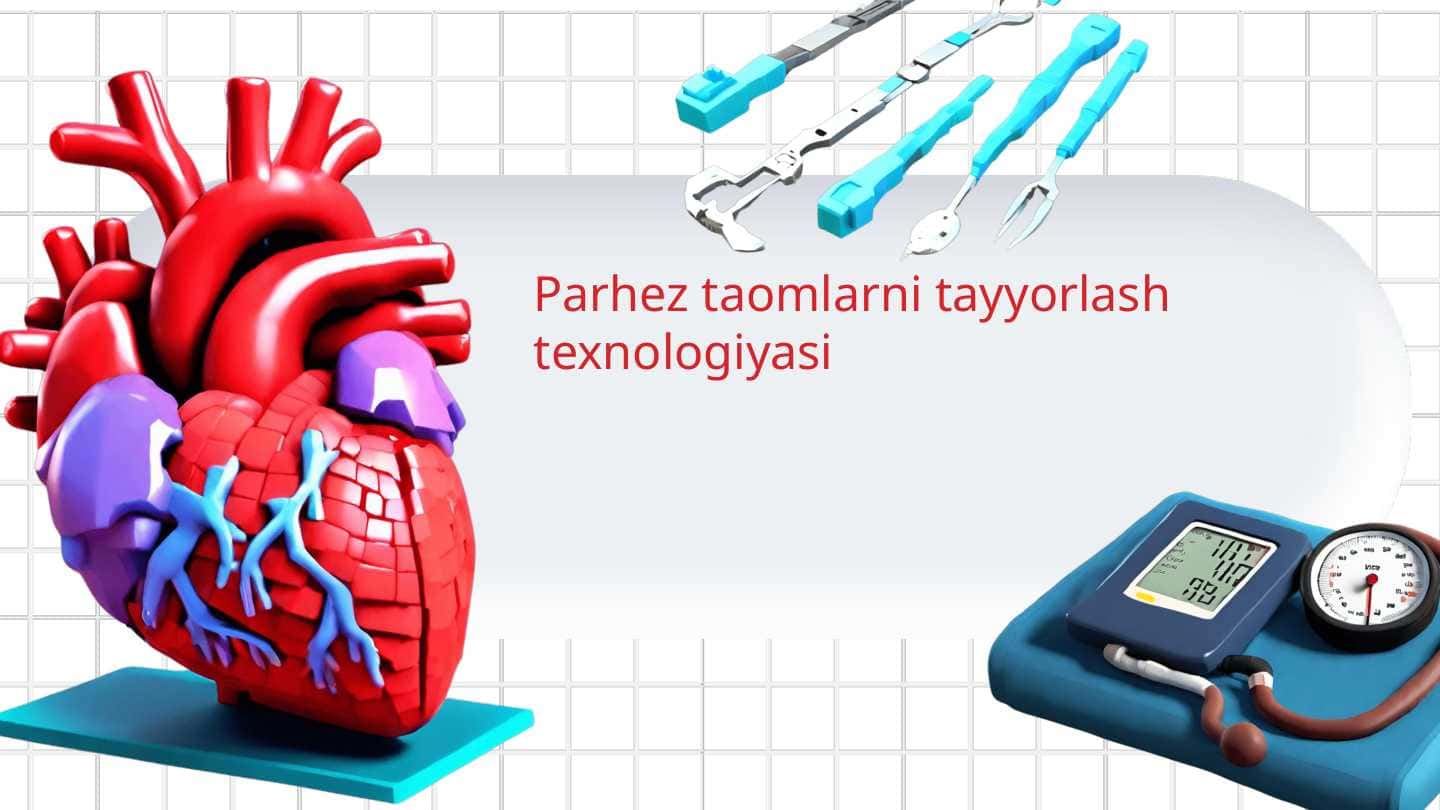 Parhez taomlarni tayyorlash texnologiyasi