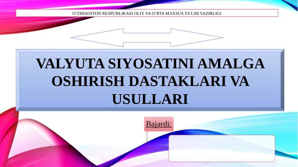 VALYUTA SIYOSATINI AMALGA OSHIRISH DASTAKLARI VA USULLARI