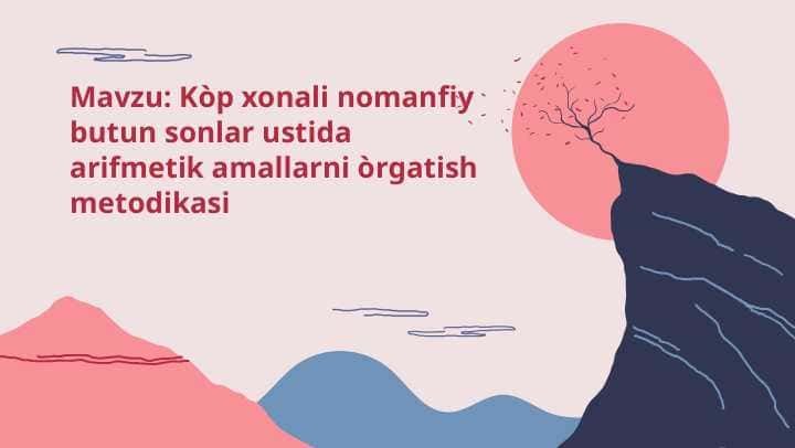 Kòp xonali nomanfiy butun sonlar ustida arifmetik amallarni òrgatish metodikasi
