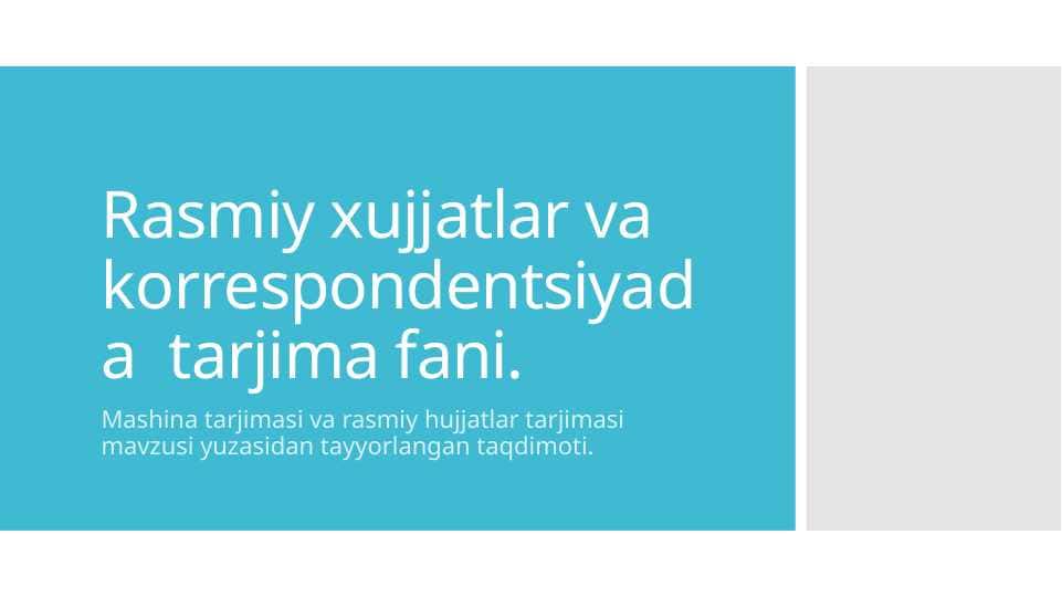 Mashina tarjimasi va rasmiy hujjatlar tarjimasi