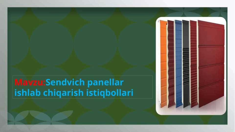 Sendvich panellar ishlab chiqarish istiqbollari