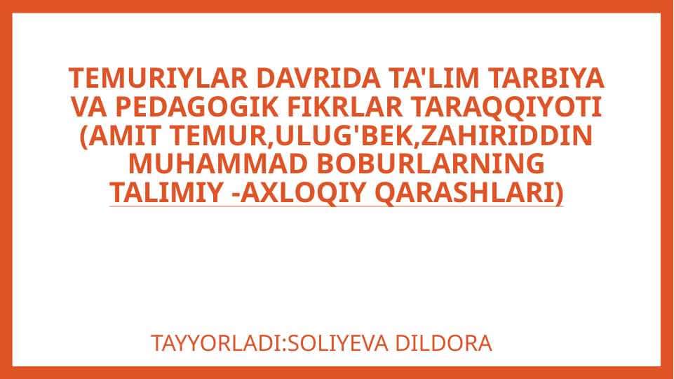 temuriylar davrida ta'lim tarbiya va pedagogik fikrlar taraqqiyoti