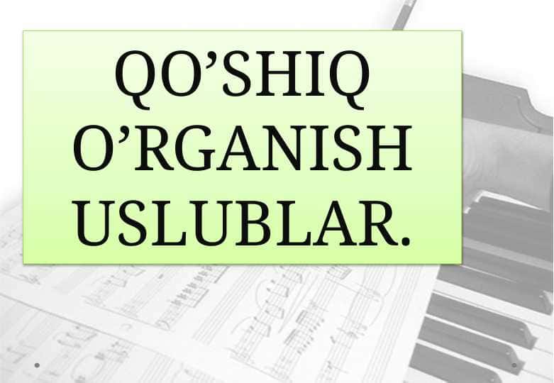 QO’SHIQ O’RGANISH USLUBLAR.