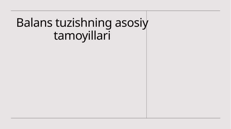 Balans tuzishning asosiy tamoyillari