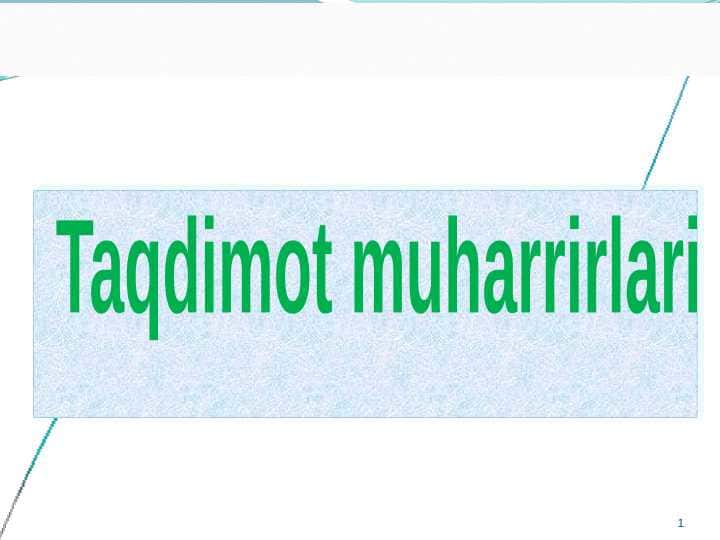 TAQDIMOT MUHARRIRLARI