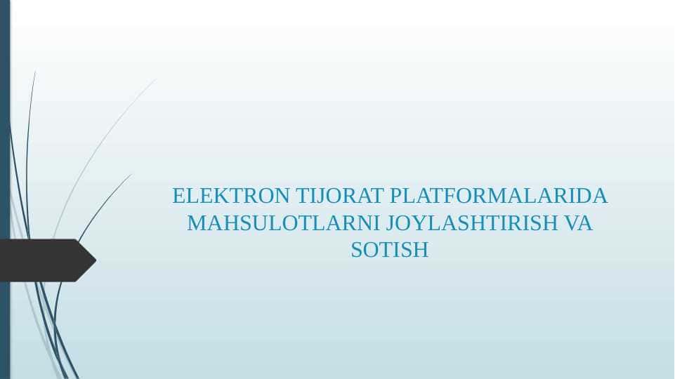 ELEKTRON TIJORAT PLATFORMALARIDA MAHSULOTLARNI JOYLASHTIRISH VA SOTISH