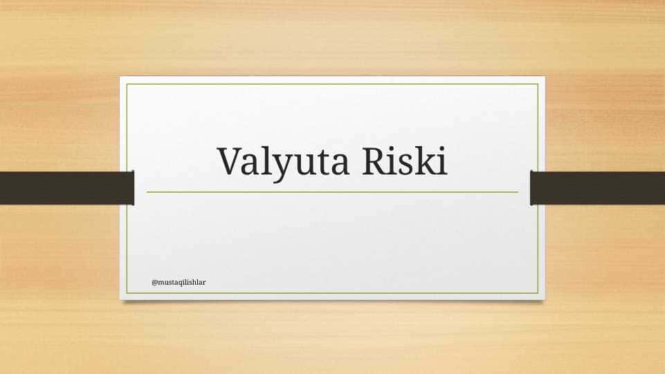 Valyuta Riski