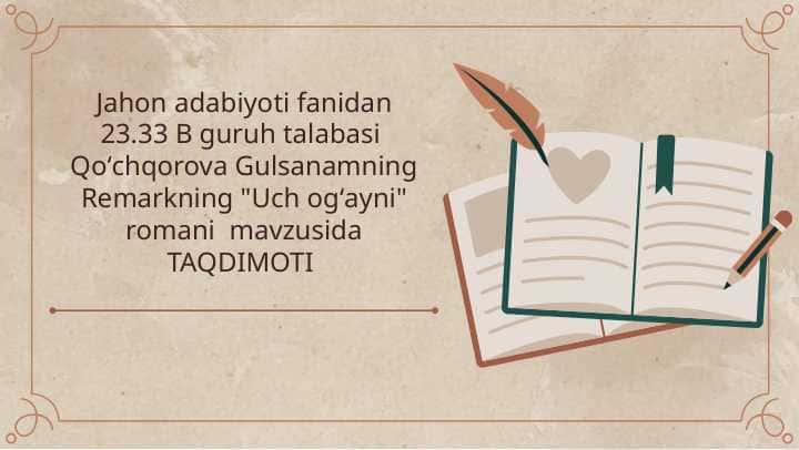 Remark uch og'aynio romani
