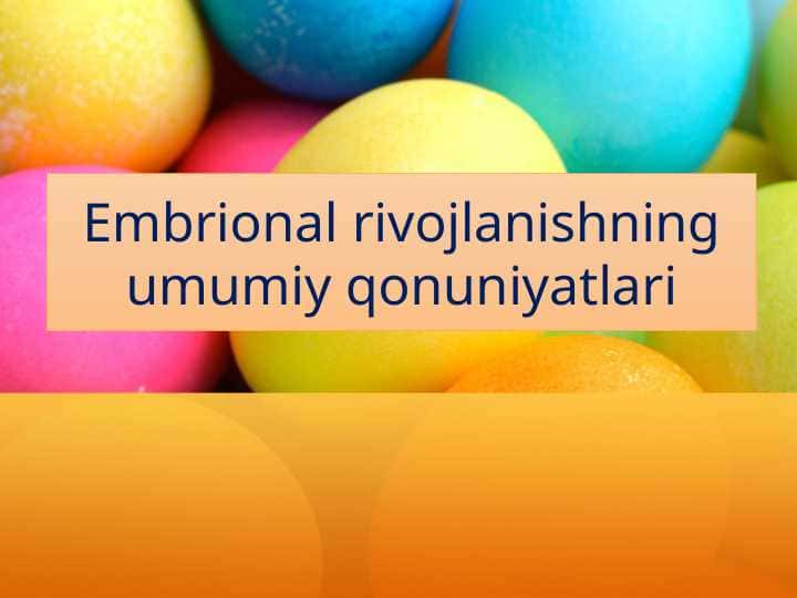 Embrional rivojlanishning umumiy qonuniyatlari