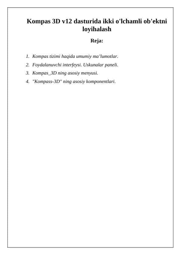 Kompas 3D v12 dasturida ikki o'lchamli ob'ektni loyihalash