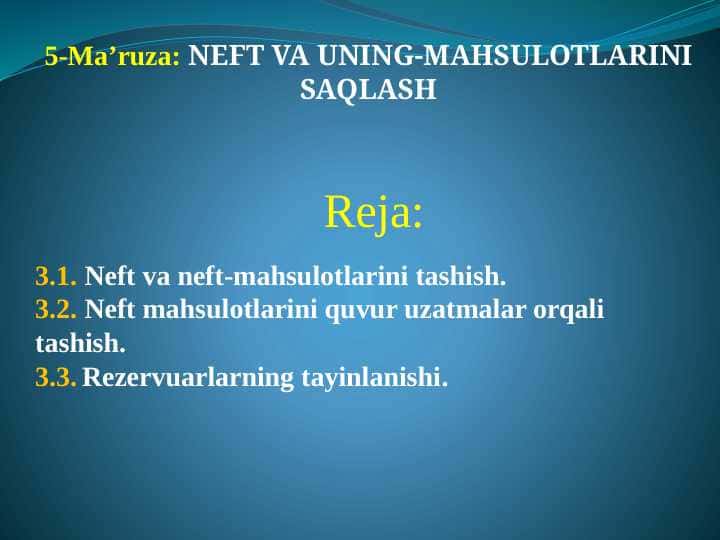 NEFT VA UNING-MAHSULOTLARINI SAQLASH