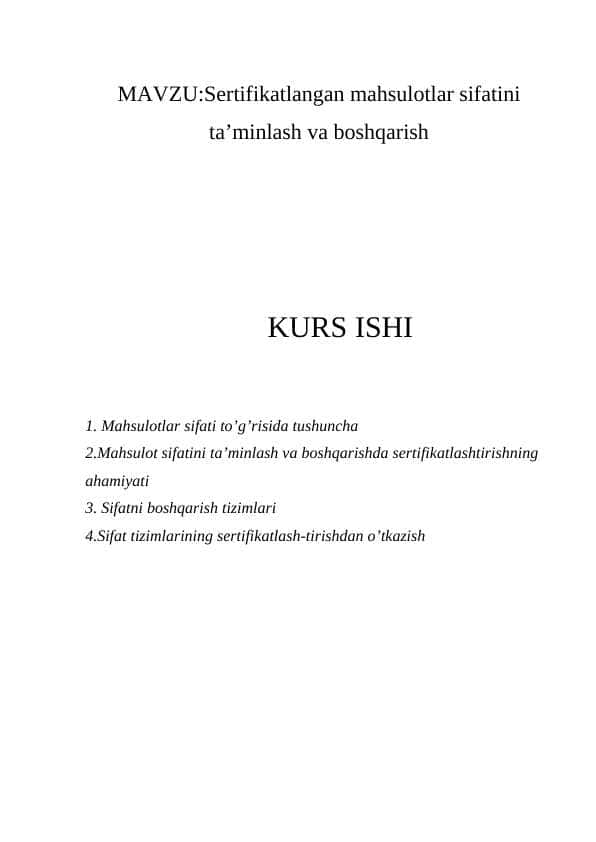 Sertifikatlangan mahsulotlar sifatini ta’minlash va boshqarish mavzusida sifatli mustaqil ish
