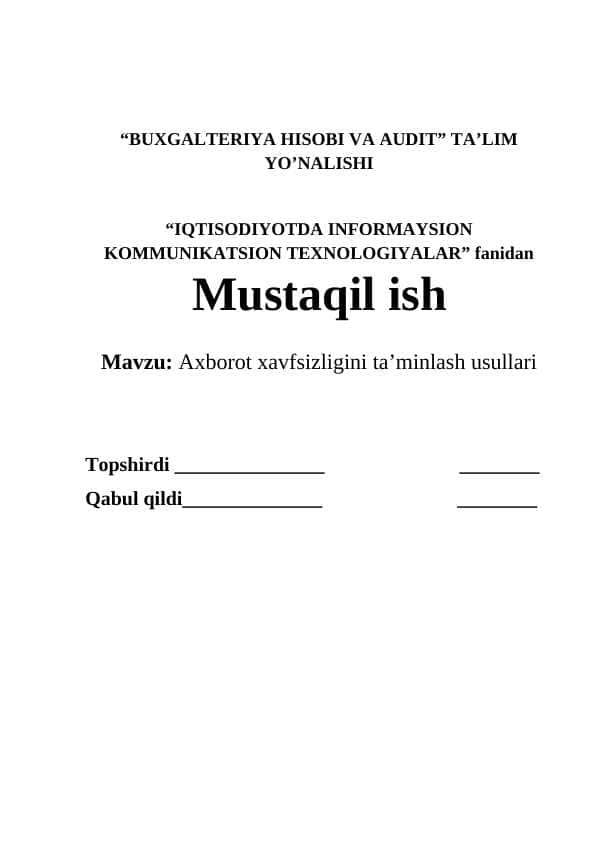 Axborot xavfsizligini ta’minlash usullari mavzusidan tayyorlangan sifatli mustaqil ish