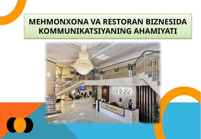 Mehmonxona va Restoran Biznesida Kommunikatsiyaning Ahamiyati
