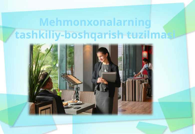 Mehmonxonalarning tashkiliy-boshqarish tuzilmasi